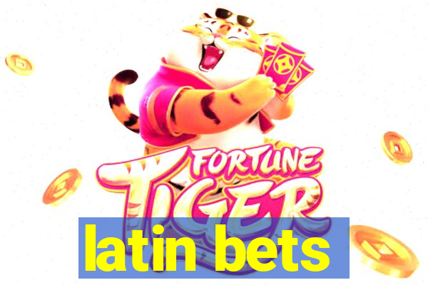 latin bets